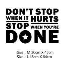 Don't Stop When It Hurts Stop When You're Done Inspirational Wall Quotes