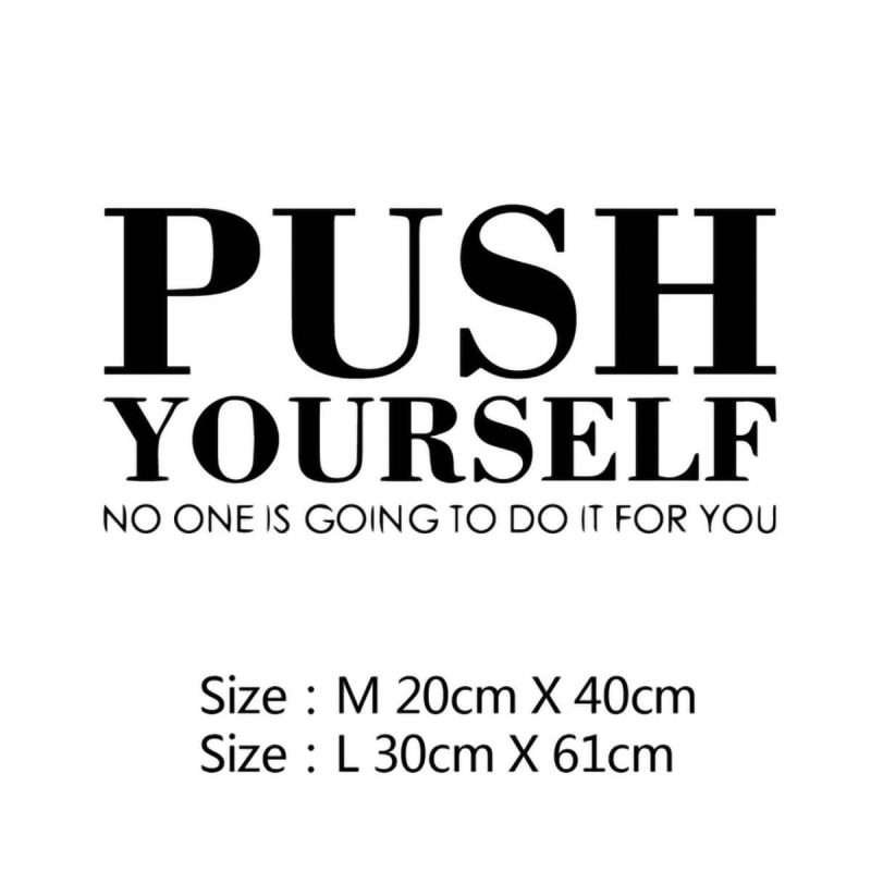 Push Yourself Motivational Wall Quotes