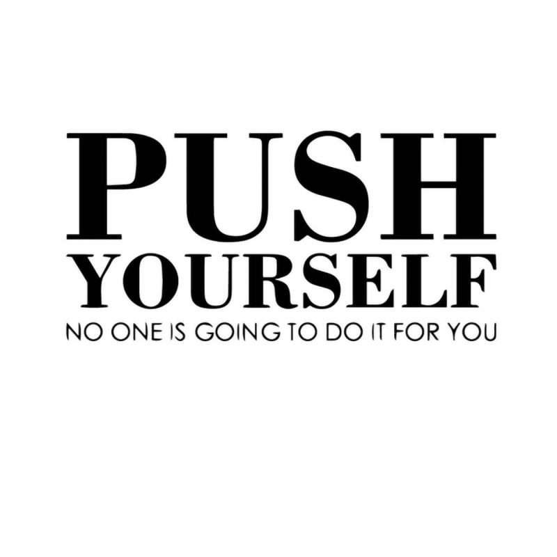 Push Yourself Motivational Wall Quotes