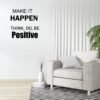 Make It Happen Think, Do, Be Positive Inspirational Wall Quotes