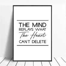 The Mind Replays What The heart Can't Delete Positive Quotes