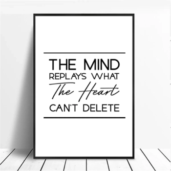 The Mind Replays What The heart Can’t Delete Positive Quotes