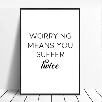 Worrying Means You Suffer Twice Spiritual Quotes