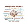 When You Enter This Office You Are Wonderful Inspirational Quotes 1