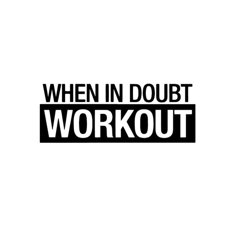 When In Doubt Workout Motivational Stickers